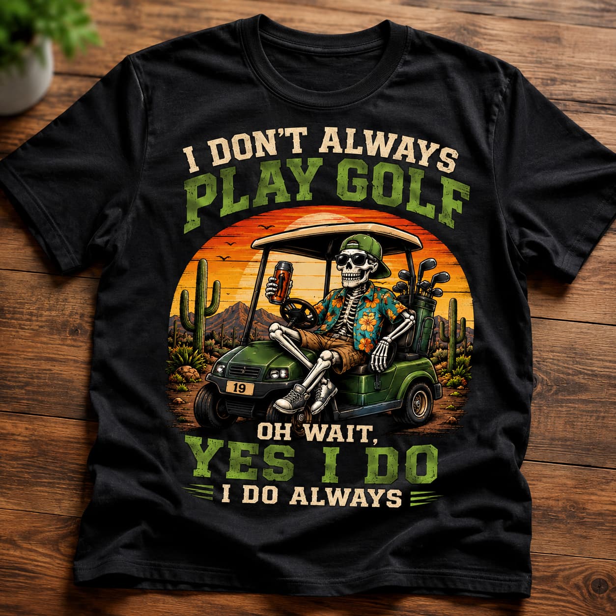 I Don't Always Play Golf Shirt