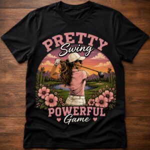 Pretty Swing Powerful Game Women's Golf Shirt