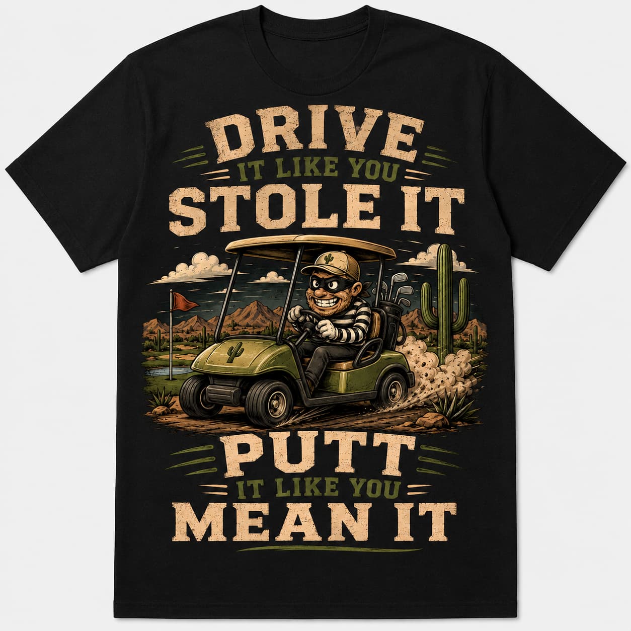 Drive It Like You Stole It Funny Golf Shirt