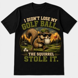 The Squirrel Stole It Funny Golf Shirt