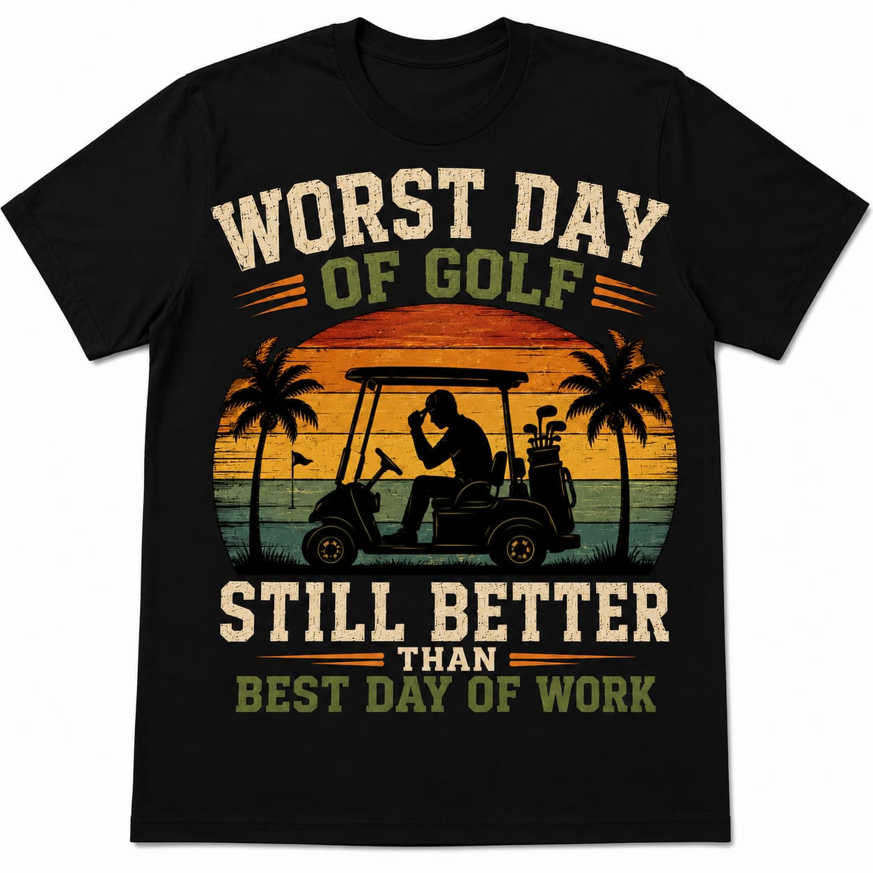 Worst Day of Golf Still Better Than Best Day of Work Funny Golf Shirt
